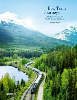 Бумажная книга «Epic Train Journeys : The Inside Track to the World's Greatest Rail Routes» - фото №1 - миниатюра
