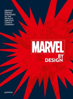 Бумажная книга «Marvel By Design : Graphic Design Strategies of the World's Greatest Comics Company» - фото №1 - миниатюра