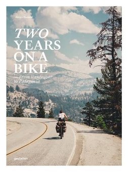 Бумажная книга «Two Years on a Bike : From Vancouver to Patagonia» - фото №1 - миниатюра