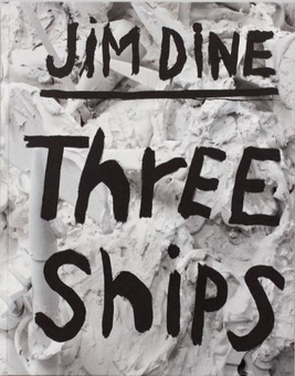Бумажная книга «Jim Dine. Three Ships», автор Джим Дайн - фото №1 - миниатюра