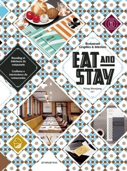 Бумажная книга «Eat and Stay. Restaurant Graphics and Interiors», автор Ван Шаоцян - фото №1 - миниатюра