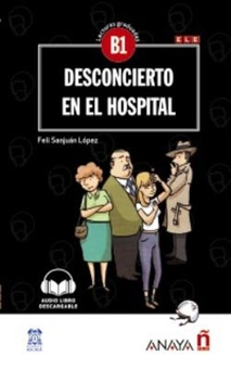 Бумажная книга «Lecturas Graduadas B1: Desconcierto en el hospital + audio descargable», автор Саньюан Лопес - фото №1 - миниатюра