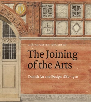 Бумажная книга «The Joining of the Arts. Danish Art and Design 1880-1910», автор Мирьям Гельфер-Йёргенсен - фото №1 - миниатюра