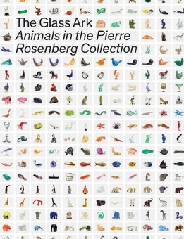 Бумажная книга «The Glass Ark. Animals in the Pierre Rosenberg Collection» - фото №1 - миниатюра