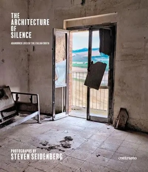 Бумажная книга «Architecture of Silence. Abandoned Lives of the Italian South», автор Стивен Зайденберг - фото №2 - миниатюра