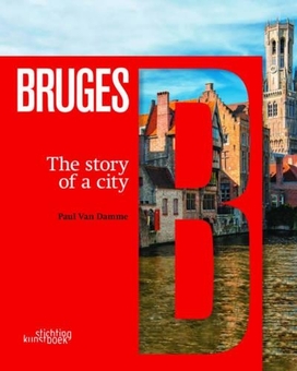 Бумажная книга «Bruges. The Story of a City», автор Пол Ван Дамм - фото №1 - миниатюра