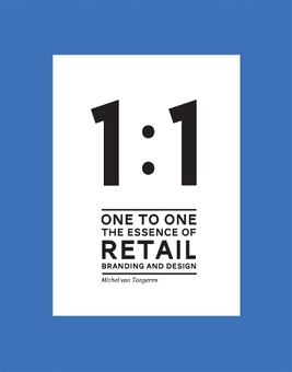 Бумажная книга «1 to 1 The essence of Retail Branding and Design», автор Мишель ван Тонгерен - фото №1 - миниатюра