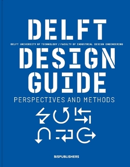 Паперова книга «Delft Design Guide (revised edition): Perspectives - Models - Approaches - Methods», авторів Аннемік ван Бойен, Яап Даалхейзен - фото №1 - мініатюра