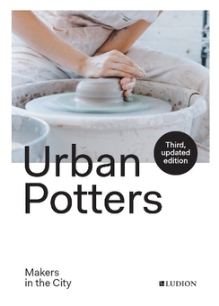 Бумажная книга «Urban Potters. Makers in the City», автор Кэти Треггиден - фото №1 - миниатюра
