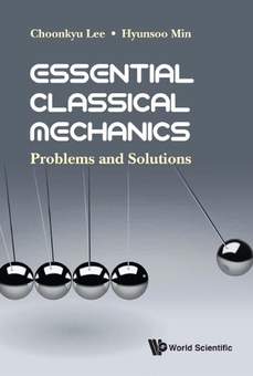 Книга «Essential Classical Mechanics: Problems And Solutions