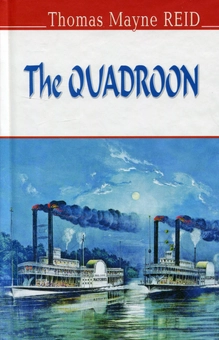 Бумажная книга «The Quadroon», автор Майн Рид - фото №1 - миниатюра