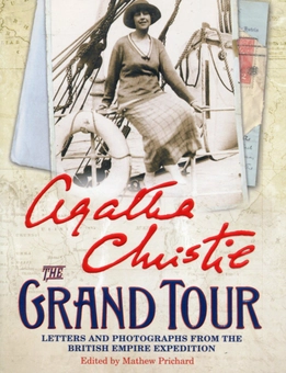 Бумажная книга «The Grand Tour. Letters and Photographs from the British Empire Expedition 1922», автор Агата Кристи - фото №1 - миниатюра