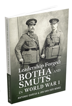 Бумажная книга «Leadership Forged: Botha and Smuts in World War 1», авторов Антонио Гарсия, Ян ван дер Вааг - фото №3 - миниатюра