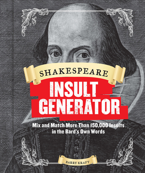 Бумажная книга «Shakespeare Insult Generator. Mix and Match More Than 150,000 Insults in the Bard's Own Words», автор Барри Крафт - фото №1 - миниатюра