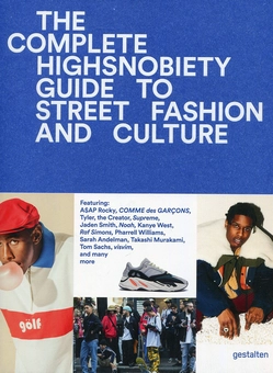 Бумажная книга «The Incomplete. Highsnobiety Guide to Street Fashion and Culture» - фото №2 - миниатюра