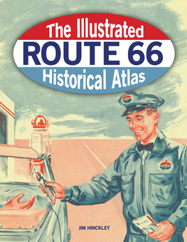 Бумажная книга «The Illustrated Route 66 Historical Atlas», автор Джим Хинкли - фото №1 - миниатюра