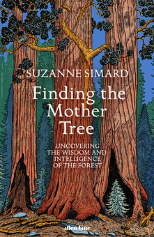 Бумажная книга «Finding the Mother Tree », автор Сюзанна Симард - фото №1 - миниатюра