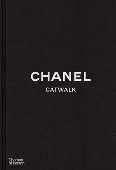 Бумажная книга «Chanel Catwalk. The Complete Collections», авторов Патрик Мориес, Аделия Сабатини - фото №1 - миниатюра