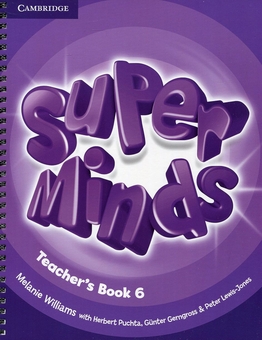 Паперова книга «Super Minds. Level 6. Teacher's Book», авторів Мелані Вільямс, Герберт Пухта, Ґюнтер Ґернґросс, Пітер Льюїс-Джонс - фото №1 - мініатюра
