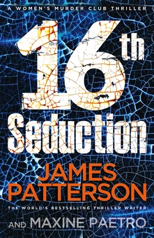 Бумажная книга «16th Seduction», авторов Джеймс Паттерсон, Максин Паэтро - фото №1 - миниатюра