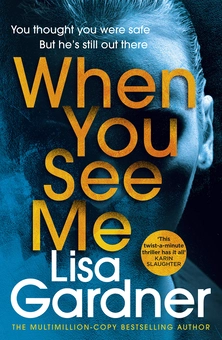 Бумажная книга «When You See Me», автор Лиза Гарднер - фото №1 - миниатюра