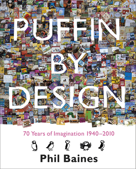 Паперова книга «Puffin By Design: 2010 70 Years of Imagination 1940 - 2010», автор Філ Бейнс - фото №1 - мініатюра