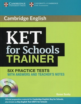 Бумажная книга «KET for Schools Trainer Six Practice Tests with Answers», автор Карен Саксби - фото №1 - миниатюра
