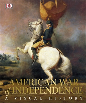 Бумажная книга «American War of Independence. A Visual History » - фото №1 - миниатюра
