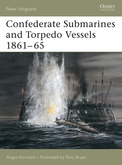 Бумажная книга «Confederate Submarines and Torpedo Vessels 1861–65», автор Ангус Констам - фото №1 - миниатюра