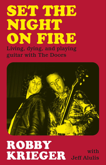 Паперова книга «Set the Night on Fire. Living, Dying and Playing Guitar with the Doors», автор Роббі Крігер - фото №1 - мініатюра
