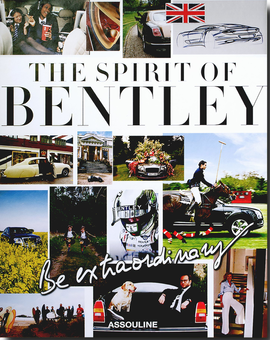 Бумажная книга «Be Extraordinary. The Spirit of Bentley», авторов Геласио Лователли, Алине Кокель, Лазиз Хамани - фото №2 - миниатюра