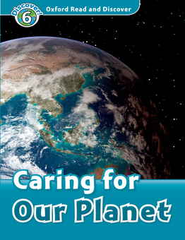 Бумажная книга «Oxford Read and Discover: Level 6: Caring For Our Planet », автор Джойс Ханнам - фото №1 - миниатюра