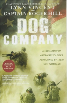 Бумажная книга «Dog Company : A True Story of American Soldiers Abandoned by Their High Command», автор Линн Винсент - фото №1 - миниатюра