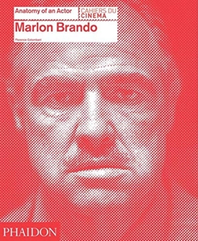 Бумажная книга «Marlon Brando: Anatomy of an actor», автор Флоренция Коломбани - фото №2 - миниатюра