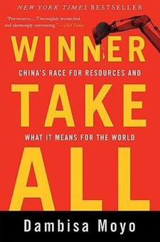 Паперова книга «Winner Take All : China's Race for Resources and What It Means for the World», автор Дамбіса Мойо - фото №1 - мініатюра