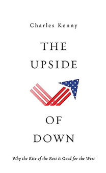 Бумажная книга «The Upside of Down : Why the Rise of the Rest is Good for the West», автор Чарльз Кенни - фото №1 - миниатюра