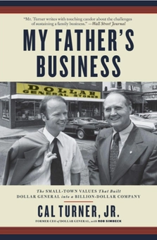 Бумажная книга «My Father's Business : The Small-Town Values That Built Dollar General into a Billion-Dollar Company», автор Кэл Тернер - фото №1 - миниатюра