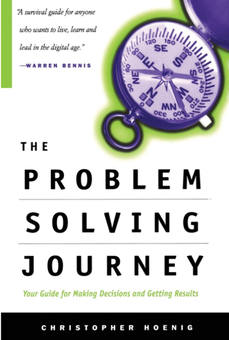 Бумажная книга «The Problem Solving Journey : Your Guide To Making Decisions And Getting Results», автор Крис Хениг - фото №1 - миниатюра