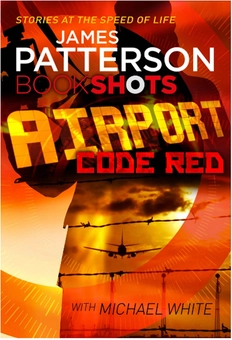 Паперова книга «Airport: Code Red», автор Джеймс Паттерсон - фото №1 - мініатюра