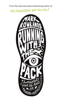 Паперова книга «Running with the Pack. Thoughts From the Road on Meaning and Mortality», автор Марк Роулендс - фото №2 - мініатюра