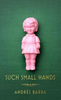Бумажная книга «Such Small Hands», автор Андрес Барба - фото №2 - миниатюра