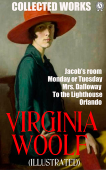 downloadable «Virginia Woolf. Collected Works. Illustrated», автора Вірджинія Вулф– фото №1