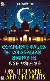 downloadable «One Thousand and One Nights. Complete tales of 1001 Arabian Nights in One volume. Illustrated», автора Річард Бертон– фото №1