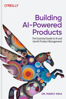 Паперова книга «Building AI-Powered Products. The Essential Guide to AI and GenAI Product Management», автор Марілі Ніка - фото №1 - мініатюра