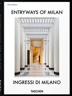 Бумажная книга «Entryways of Milan: Ingressi di Milano. 45th Ed.» - фото №1 - миниатюра