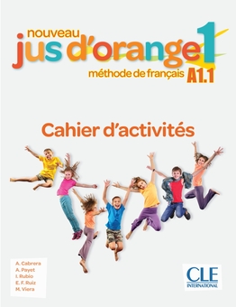 Паперова книга «Nouveau Jus d'orange : Cahier d'activites 1 (A1.1)», автор Адріан Кабрера - фото №1 - мініатюра