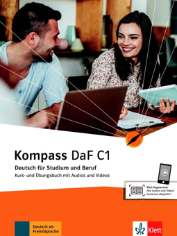 Паперова книга «Kompass DaF C1 Kurs- und Übungsbuch mit Audios und Videos», авторів Фридерік Джин, Брігіт Браун, Надя Фюгерт, Ільза Сандер, Клаус Мауч, Даніела Шмайзер - фото №1 - мініатюра
