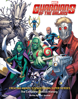Бумажная книга «Guardians of the Galaxy. Creating Marvel's Spacefaring Super Heroes. The Complete Comics History», автор Марк Сумерак - фото №2 - миниатюра