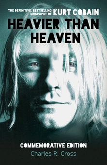 Бумажная книга «Heavier Than Heaven. The Biography of Kurt Cobain», автор Чарльз Р. Кросс - фото №1 - миниатюра