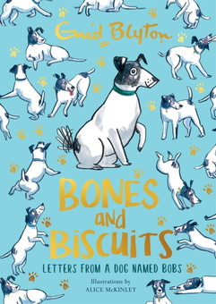 Паперова книга «Bones and Biscuits. Letters from a Dog Named Bobs», автор Інід Блайтон - фото №1 - мініатюра